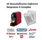 10 Descalcificante Cafeteira Nespresso 3 Corações
