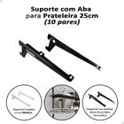 10 Pares Suporte C/ Aba P Prateleira 25cm Trilho Cremalheira Preto