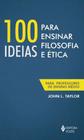 100 ideias para ensinar filosofia e etica