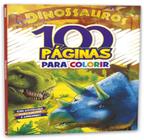 100 Páginas para Colorir - Dinossauros - Bicho Esperto