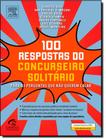 100 Respostas Do Concurseiro Solitario - CAMPUS TECNICO