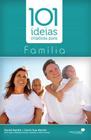 101 Ideias Criativas Para Família - Editora United Press