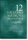 12 grandes mediuns brasileiros