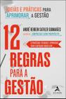 12 Regras Para a Gestão - Ideias e Práticas Para Aprimorar a Gestão Sortido