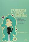 13 perguntas cruciais sobre deus: temas polemicos - VIDA NOVA