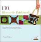 130 blocos de patchwork