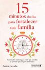 15 Minutos do Dia Para Fortalecer Sua Família Sortido