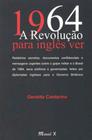 1964 - a revolução para inglês ver