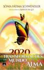 2020 - transformações do mundo e da alma