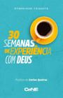 30 Semanas de Experiência Com Deus