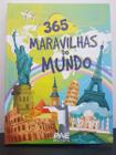 365 Maravilhas Do Mundo - PAE EDITORA E DISTRIBUIDORA