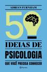 50 Ideias De Psicologia Que Você Precisa Conhecer - Conceitos Importantes De Psicologia De Forma Fác