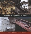 500 anos de engenharia no brasil