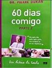 60 Dias Comigo Parte 2 - Dr Pierre Dukan - BEST SELLER