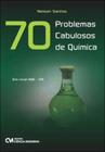 70 problemas cabulosos de quimica em nivel ime - i