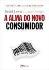 a Alma Do Novo Consumidor - M.BOOKS