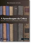 A Aprendizagem da Crítica. Literatura e História em Walter Benjamin e Antonio Candido