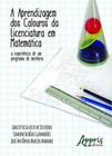 A Aprendizagem dos Calouros da Licenciatura em Matemática: A Experiência de um Programa de Mentoria