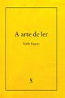 A arte de ler (Émile Faguet)