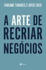 A arte de recriar negócios - Viseu