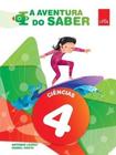 A Aventura Do Saber - Ciências - 4º Ano - Ensino Fundamental I - 2ª Edição - Leya