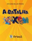 A Batalha - Super-Heróis X Supervilões