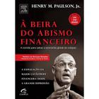 A Beira do Abismo Financeiro, de Henry M. Paulson