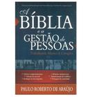 A Bíblia e a Gestão de Pessoas Paulo Roberto de Araujo