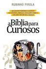 A Bíblia Para Curiosos - Editora Geográfica