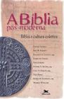 A Bíblia Pós-Moderna - Editora Loyola