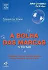 A bolha das marcas, por John Gerzema (Autor) campus editora