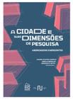 A cidade e suas dimensões de pesquisa: Abordagens Emergentes