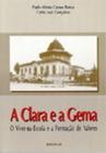 A Clara E A Gema - O Viver-Na-escola E A Formação De Valores - Edesplan