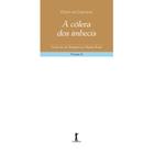 A cólera dos imbecis - Cartas de um terráqueo ao Planeta Brasil - Volume X (Olavo de Carvalho) - Vide Editorial