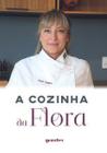 A Cozinha da Flora - Giostri