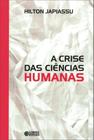 a Crise Das Ciências Humanas