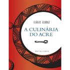 A culinária do acre