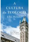 A Cultura da Teologia - Vida Nova