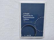 A Dupla Dimensão da Representação Política