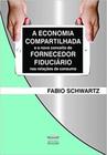 A economia compartilhada e o novo conceito de fornecedor fiduciário nas relações de consumo