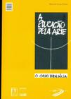 A Educação Pela Arte. O Caso Brasília / O Caso Garagem