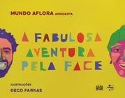 A Fabulosa Aventura pela Face - MEMORIA VISUAL