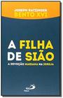 A filha de Sião - A devoção mariana na Igreja - PAULUS