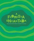 A Floresta Encantada - Scortecci Editora