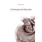 A Formação do Educador - Liceu