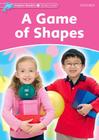 A Game Of Shapes - Dolphin Readers - Starter Lvl - Oxford University Press - ELT