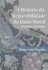 A História da Reparabilidade do Dano Moral - Initia Via