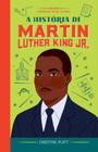 A História de Martin Luther King Jr.