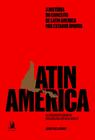 A História Do Conceito De Latin America Nos Estados Unidos: Da Linguagem Comum Ao Discurso Das Ciênc - CONTRACORRENTE EDITORA