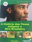 A História dos Povos Indígena e Afro-Brasileiro - Vol. 01 - Expoente